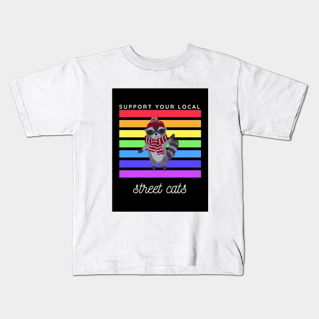 support your local street cats Kids T-Shirt by Awesomegiftsgallery